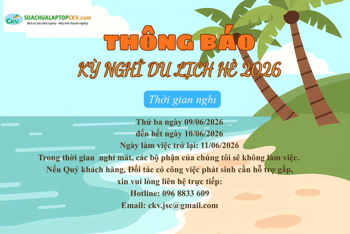 Trung Tâm Sửa Chữa Laptop CKV Hải Dương Thông Báo Lịch Nghỉ Du Lịch Hè 2026